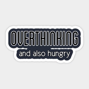 OVERTHINKING Sticker